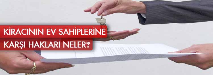 Kiracının ev sahiplerine karşı hakları neler ?